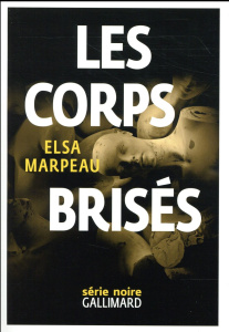 Les corps brisés - Marpeau Elsa