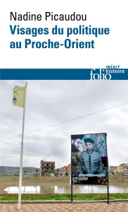 Visages du politique au Proche-Orient - Picaudou Nadine