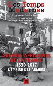 Les Temps Modernes N° 693-694, avril-juillet 2017 : Guerres africaines de la France. 1830-1917 - Lanzmann Claude