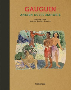 Ancien culte mahorie - Gauguin Paul ; Geoffroy-Schneiter Bérénice