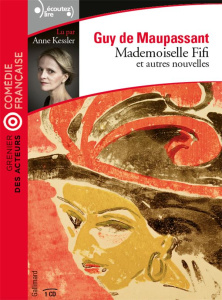 Mademoiselle Fifi et autres nouvelles. 1 CD audio - Maupassant Guy de ; Kessler Anne