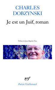 Je est un juif, roman - Dobzynski Charles ; Para Jean-Baptiste