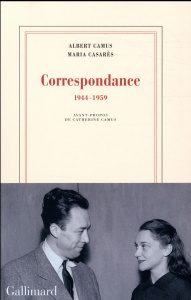 Correspondance. 1944-1959 - Camus Albert ; Casarès Maria ; Camus Catherine ; V