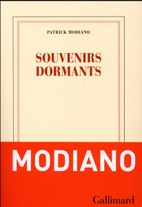 Souvenirs dormants - Modiano Patrick