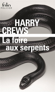 La foire aux serpents - Crews Harry ; Richard Nicolas