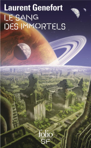 Le sang des immortels - Genefort Laurent