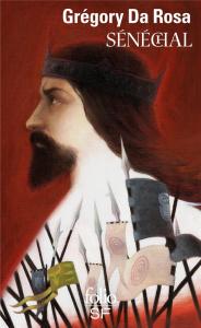 Sénéchal Tome 1 - Da Rosa Grégory