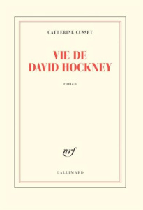 Vie de David Hockney - Cusset Catherine