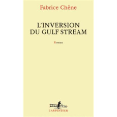 L'inversion du Gulf Stream - Chêne Fabrice