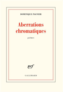 Aberrations chromatiques - Pagnier Dominique