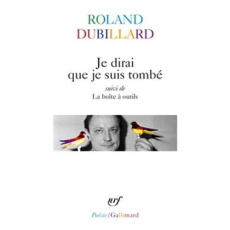Je dirai que je suis tombé suivi de La boite à outils - Dubillard Roland