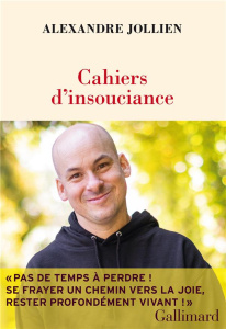 Cahiers d'insouciance - Jollien Alexandre