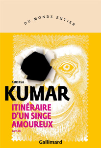 Itinéraire d’un singe amoureux - Kumar Amitava ; Shelledy Maxime