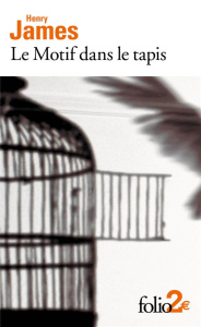 Le motif dans le tapis - James Henry ; Fontaney Pierre