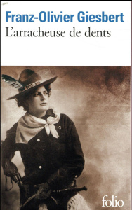 L'arracheuse de dents - Giesbert Franz-Olivier