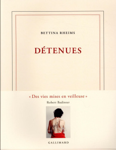Détenues - Rheims Bettina ; Laneyrie-Dagen Nadeije ; Badinter