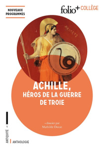 Achille, héros de la guerre de Troie - Donat Mathilde