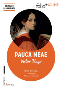 Pauca Meae - Hugo Victor ; Robillard Marjorie ; Yates Laura