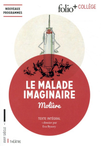 Le Malade imaginaire - MOLIERE