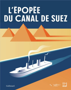 L'épopée du canal de Suez - Gauthier Gilles ; Mollard Claude ; Lang Jack ; Gau