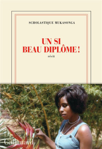 Un si beau diplôme ! - Mukasonga Scholastique