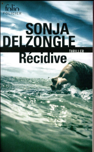 Récidive - Delzongle Sonja