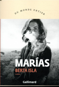 Berta Isla - Marías Javier ; Fortier-Masek Marie-Odile