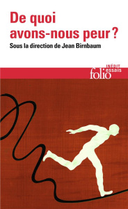 De quoi avons-nous peur ? - Birnbaum Jean