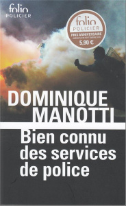 Bien connu des services de police - Manotti Dominique