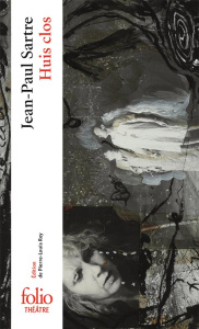 Huis clos - Sartre Jean-Paul ; Rey Pierre-Louis