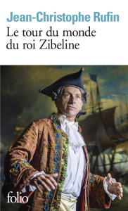 Le tour du monde du roi Zibeline - Rufin Jean-Christophe