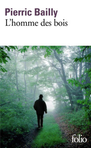 L'Homme des bois - Bailly Pierric
