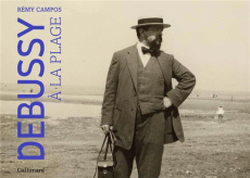Debussy à la plage. Avec 1 CD audio MP3 - Campos Rémy ; Tadié Jean-Yves