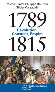 Révolution, Consulat, Empire 1789-1815 - Biard Michel ; Bourdin Philippe ; Marzagalli Silvi