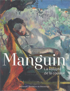 Manguin. La volupté de la couleur (version suisse) - Ferretti Bocquillon Marina