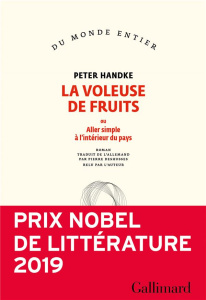 La voleuse de fruits. Ou Aller simple à l'intérieur du pays - Handke Peter