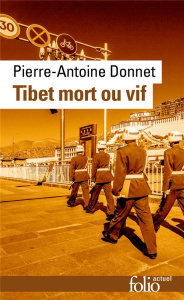 Tibet mort ou vif. Edition revue et augmentée - Donnet Pierre-Antoine ; Badinter Elisabeth