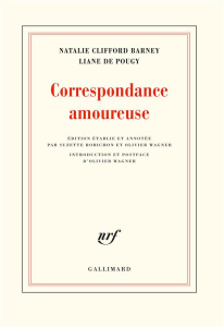 Correspondance amoureuse - Clifford Barney Natalie ; Pougy Liane de ; Robicho