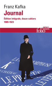 Journal. Edition intégrale ; Douze cahiers 1909-1923 - Kafka Franz ; Tassel Dominique