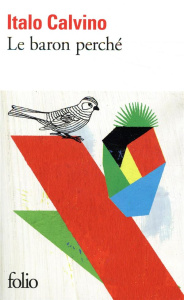 Le baron perché - Calvino Italo ; Rueff Martin