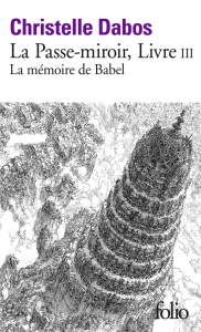 La Passe-miroir Tome 3 : La mémoire de Babel - Dabos Christelle