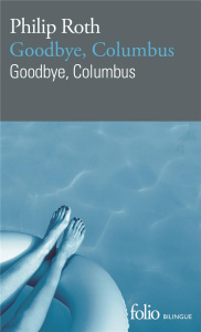 Goodbye, Columbus. Edition bilingue français-anglais - Roth Philip ; Zins Céline ; Savin Ada