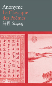 Le classique des poèmes. Shijing - ANONYME