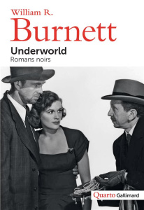 Underworld. Romans noirs - Burnett William Riley ; Tadié Benoît ; Wilson Davi