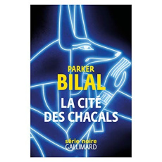 La cité des chacals - Bilal Parker ; Chergé Gérard de
