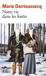 Notre vie dans les forêts - Darrieussecq Marie