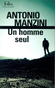 Un homme seul - Manzini Antonio ; Sfez Samuel