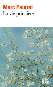 La vie princière - Pautrel Marc