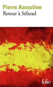 Retour à Séfarad. Edition revue et augmentée - Assouline Pierre