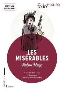 Les Misérables - Hugo Victor ; Moncond'huy Dominique
